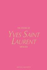 The Essence of Yves Saint Laurent af Kelly Reising