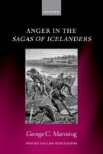 Anger in the Sagas of Icelanders af George C. (Lecturer in Medieval English Manning