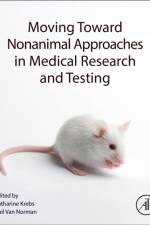 Moving Toward Nonanimal Approaches in Medical Research and Testing