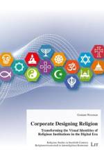 Corporate Designing Religion af Graham Wiseman