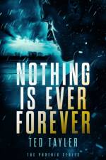 Nothing Is Ever Forever af Ted Tayler