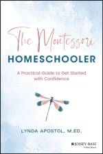 The Montessori Homeschooler af Lynda Apostol