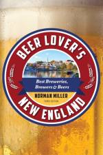 Beer Lover's New England af Norman Miller