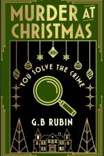 Murder at Christmas: You Solve the Crime af G. B. Rubin