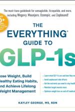 The Everything Guide to GLP-1s af Kayley George
