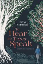 To Hear The Trees Speak af Olivia Sprinkel