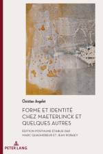 Forme et Identite chez Maeterlinck et quelques autres