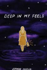 Deep in My Feels af Jennae Cecelia