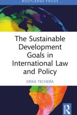 The Sustainable Development Goals in International Law and Policy af Erika (The University of Western Australia) Techera