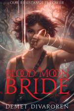 Blood Moon Bride af Demet Divaroren