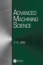 Advanced Machining Science af Vijay Kumar Jain