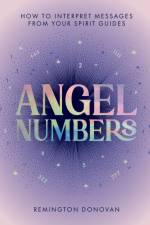 Angel Numbers af Remington Donovan