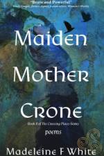Maiden Mother Crone af Madeleine F. White