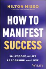 How to Manifest Success af Hilton Misso