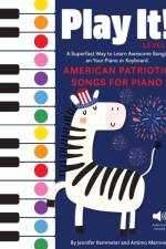 Play It! Patriotic Songs for Piano af Jennifer Kemmeter