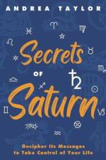 Secrets of Saturn af Andrea Taylor