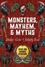Monsters, Mayhem, and Myths Sticker, Color & Activity Book af Editors of Chartwell Books