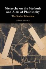 Nietzsche on the Methods and Aims of Philosophy af Allison (California State University Merrick