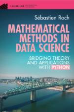 Mathematical Methods in Data Science af Sebastien (University of Wisconsin Roch