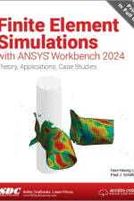 Finite Element Simulations with ANSYS Workbench 2024 af Huei-Huang Lee