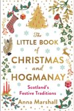 The Little Book of Christmas and Hogmanay af Anna Marshall
