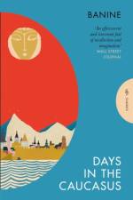 Days in the Caucasus af Banine