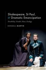 Shakespeare, St Paul, and Dramatic Emancipation af Randall (Adjunct Research Professor Martin