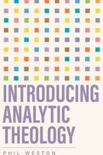 Introducing Analytic Theology af Phil Weston