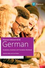 Pearson Edexcel GCSE German Vocabulary, Grammar and Translation Workbook af Gabriela Hallas