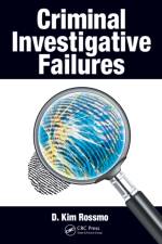 Criminal Investigative Failures af D. Kim Rossmo