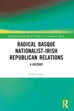 Radical Basque Nationalist-Irish Republican Relations af Niall (University of the Basque Country - UPV/EHU) Cullen