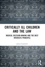 Critically Ill Children and the Law af James Cameron