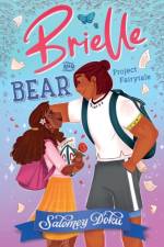 Brielle and Bear: Project Fairytale af Salomey Doku