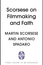 Scorsese on Filmmaking and Faith af Martin Scorsese
