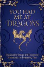 You Had Me at Dragons af Summersdale Publishers