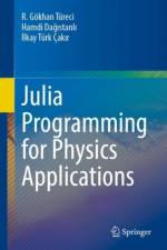 Julia Programming for Physics Applications af R. Gokhan Tureci