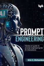 Prompt Engineering af Eric C. Richardson