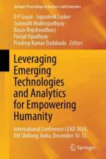 Leveraging Emerging Technologies and Analytics for Empowering Humanity, Vol. 1