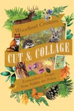 Cut & Collage Woodland Creatures af Earth Aware Editions