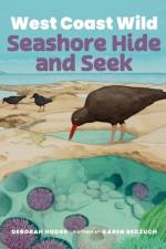 West Coast Wild Seashore Hide and Seek af Deborah Hodge
