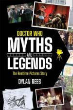 Doctor Who Myths and Legends: The Reeltime Pictures Story af Dylan Rees