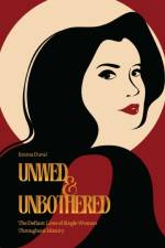 Unwed & Unbothered af Emma Duval