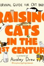 Raising Cats in the 21st Century af Ainsley Drew