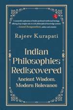Indian Philosophies Rediscovered af Rajeev Kurapati