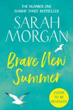Brave New Summer af Sarah Morgan