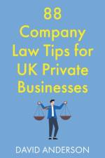 88 Company Law Tips for UK Private Businesses af David Anderson