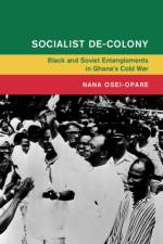 Socialist De-Colony af Nana (Rice University Osei-Opare