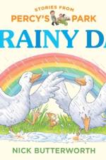 STORIES FROM PERCY’S PARK – A RAINY DAY af Nick Butterworth