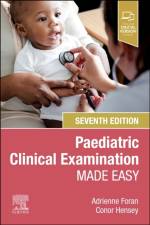 Paediatric Clinical Examination Made Easy af Adrienne Foran