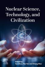 Nuclear Science, Technology, and Civilization
